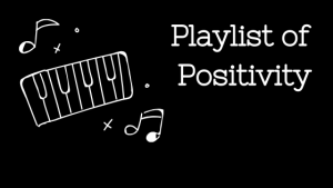 A Playlist of Positivity